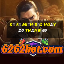 xổ số miền bắc ngày 26 tháng 09