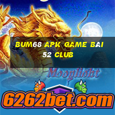 Bum68 Apk Game Bài 52 Club