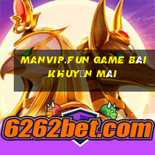 Manvip.Fun Game Bài Khuyến Mãi