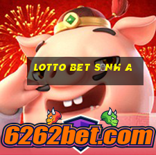 lotto bet sảnh a