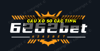 cau xo so cac tinh