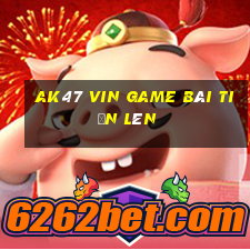 Ak47 Vin Game Bài Tiến Lên