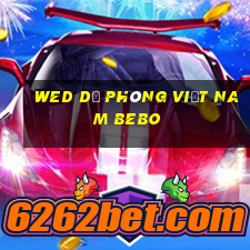 wed dự phòng Việt nam BEBO