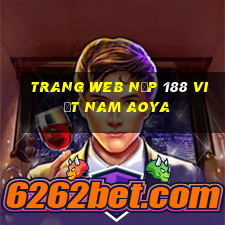 Trang web nạp 188 Việt nam Aoya