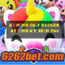 kỹ năng chơi baccarat Đăng ký miễn phí