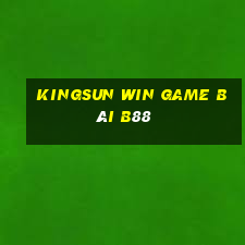 Kingsun Win Game Bài B88