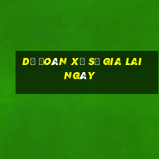 dự đoán xổ số gia lai ngày