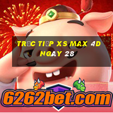 Trực tiếp XS Max 4D ngày 28