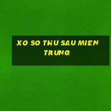 xo so thu sau mien trung