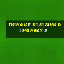 Thống kê Xổ Số bình dương ngày 5