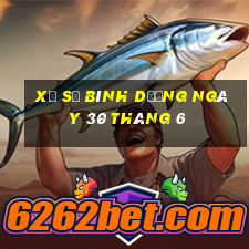 xổ số bình dương ngày 30 tháng 6