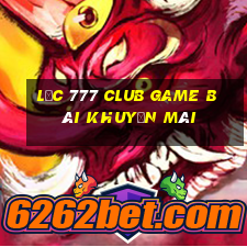 Lộc 777 Club Game Bài Khuyến Mãi