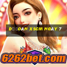 Dự đoán XSCM ngày 7