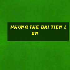 nhung the bai tien len