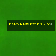 Platinum City Tải về