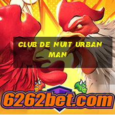 club de nuit urban man