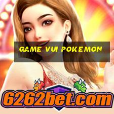 game vui pokemon