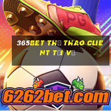 365bet Thể thao Client Tải về