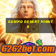 casino desert nights