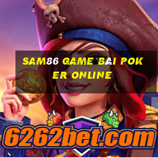 Sam86 Game Bài Poker Online