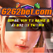 Bin88. Vin Tại Game Bài B52 Đổi Thưởng