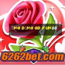 Ứng dụng gd Fun88