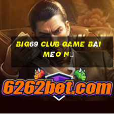 Big69 Club Game Bài Mèo Nổ