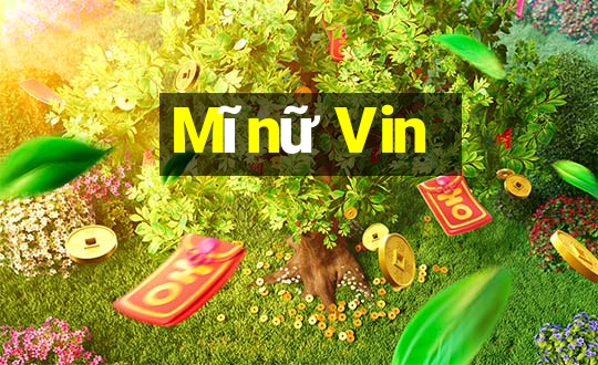 Mĩnữ Vin