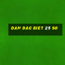 dan dac biet 25 so