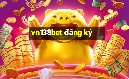 vn138bet đăng ký