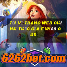 Tải về trang web chính thức của Fun88 God