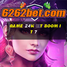 game 24h đặt boom it 7