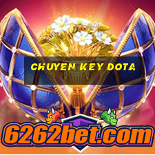 chuyen key dota