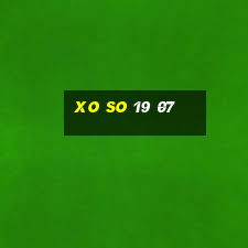 xo so 19 07