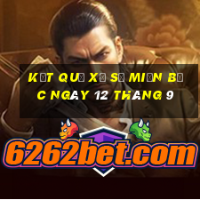 kết quả xổ số miền bắc ngày 12 tháng 9