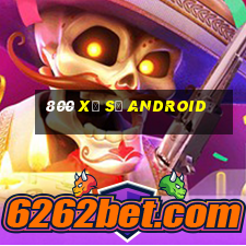 800 Xổ số Android