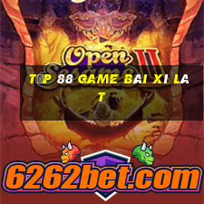 Tốp 88 Game Bài Xì Lát