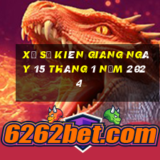 xổ số kiên giang ngày 15 tháng 1 năm 2024