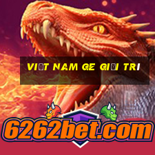 Việt nam ge giải trí