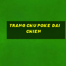 trang chu poke dai chien