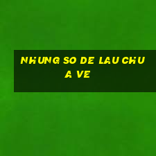 nhung so de lau chua ve