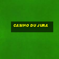 casino du jura