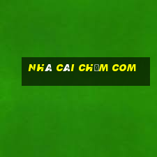 nhà cái chấm com