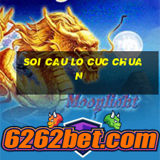 soi cau lo cuc chuan