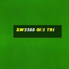 bw3388 Giải trí