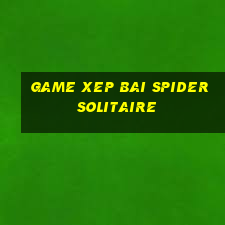 game xep bai spider solitaire