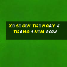 xổ số cần thơ ngày 4 tháng 1 năm 2024