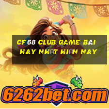 Cf68 Club Game Bài Hay Nhất Hiện Nay