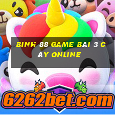 Binh 88 Game Bài 3 Cây Online