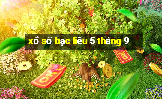 xổ số bạc liêu 5 tháng 9